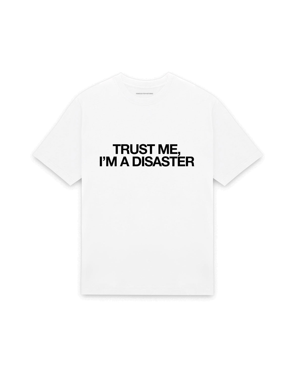 White oversized t-shirt with TRUST ME I'M A DISASTER printed in Helvetica across the chest, AS Colour Heavy Tee 5080.