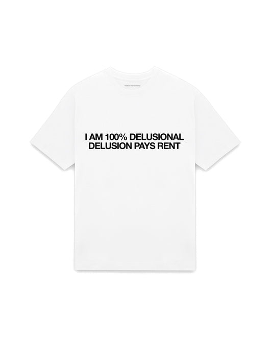 White oversized t-shirt with I AM 100% DELUSIONAL DELUSION PAYS MY RENT printed in Helvetica across the chest, AS Colour Heavy Tee 5080.