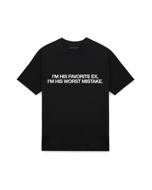 Black oversized t-shirt with I'M HIS FAVOURITE EX, I'M HIS WORST MISTAKE. printed in Helvetica across the chest, AS Colour Heavy Tee 5080.