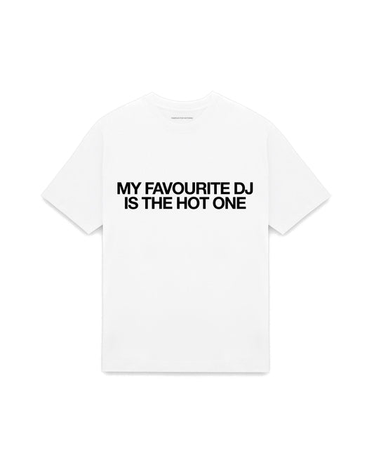 White oversized t-shirt with MY FAVOURITE DJ IS THE HOT ONE printed in Helvetica across the chest, AS Colour Heavy Tee 5080.