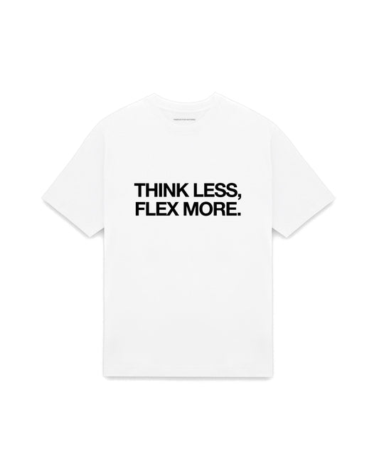 White oversized t-shirt with THINK LESS, FLEX MORE. printed in Helvetica across the chest, AS Colour Heavy Tee 5080.