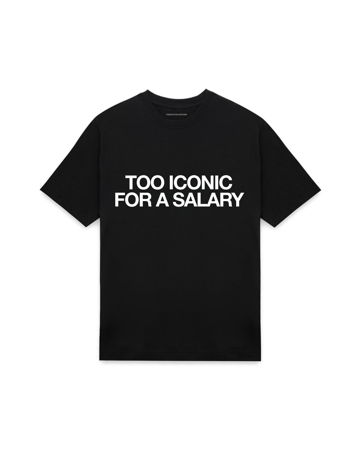 Black oversized t-shirt with TOO ICONIC FOR A SALARY printed in Helvetica across the chest, AS Colour Heavy Tee 5080.