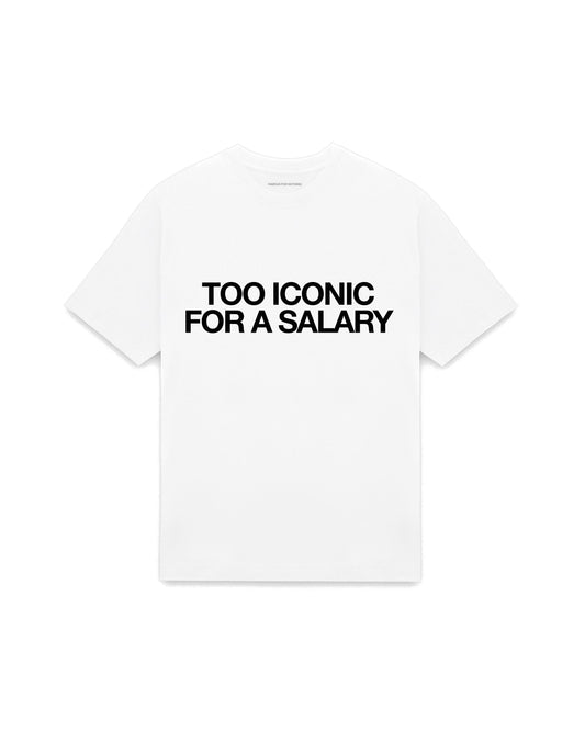 White oversized t-shirt with TOO ICONIC FOR A SALARY printed in Helvetica across the chest, AS Colour Heavy Tee 5080.