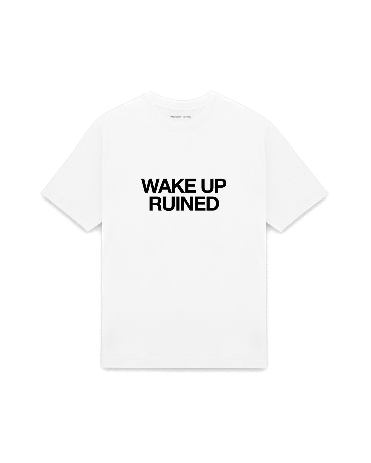 White oversized t-shirt with WAKE UP RUINED printed in Helvetica across the chest, AS Colour Heavy Tee 5080.